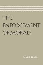 The Enforcement of Morals