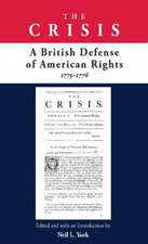 Crisis: A British Defense of American Rights, 1775-1776