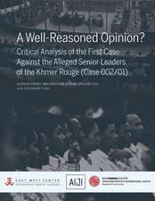 A Well-Reasoned Opinion? Critical Analysis of the First Case Against the Alleged Senior Leaders of the Khmer Rouge (Case 002/01)