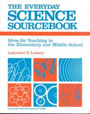 09514 the Everyday Science Sourcebook: Ideas for Teaching in the Elementaryand Middle School