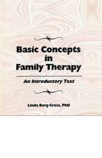 Basic Concepts In Family Therapy: An Introductory Text