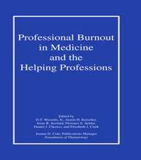 Professional Burnout in Medicine and the Helping Professions