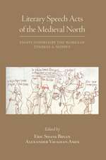 Literary Speech Acts of the Medieval North: Essays Inspired by the Works of Thomas A. Shippey