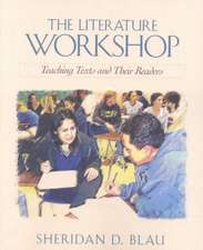 The Literature Workshop: Teaching Texts and Their Readers