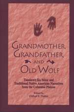 Grandmother, Grandfather, and Old Wolf: Tamanwit Ku Sukat and Traditional Native American Stories from the Columbian Plateau