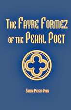  The Fayre Formez of the Pearl Poet