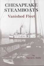 Chesapeake Steamboats Vanished Fleet: Following the Bay Through the Seasons