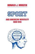 Sport & American Mentality, 1880-1910