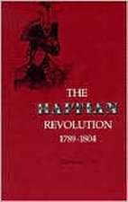 The Haitian Revolution, 1789–1804