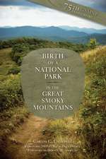 Birth of a National Park in the Great Smoky Mountains: Great Smoky Mountains