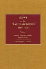 News of the Plains and Rockies: Later Explorers, 1847-1865