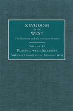 Playing with Shadows: Voices of Dissent in the Mormon West