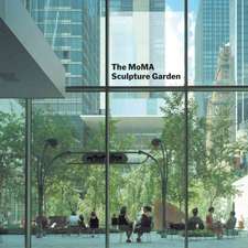 A Modern Garden: The Abby Aldrich Rockefeller Sculpture Garden at the Museum of Modern Art