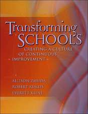 Transforming Schools: Creating a Culture of Continuous Improvement