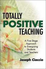 Totally Positive Teaching: A Five-Stage Approach to Energizing Students and Teachers