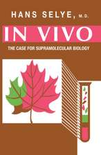 In Vivo – The Case for Supramolecular Biology