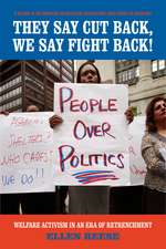 They Say Cutback, We Say Fight Back!: Welfare Activism in an Era of Retrenchment