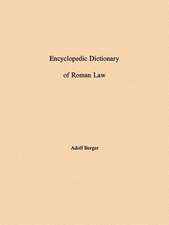 Encyclopedic Dictionary of Roman Law – Transactions, American Philosophical Society (vol. 43, part 2)