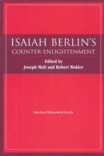 Isaiah Berlin`s Counter–Enlightenment – Transactions, American Philosophical Society (vol. 93, part 5)