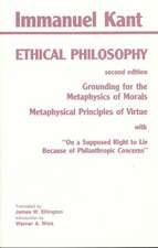 Kant: Ethical Philosophy: Grounding for the Metaphysics of Morals, and, Metaphysical Principles of Virtue, with, 