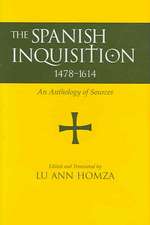 Spanish Inquisition, 1478-1614: An Anthology of Sources