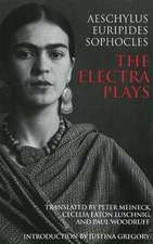 The Electra Plays: Aeschylus, Euripides, Sophocles