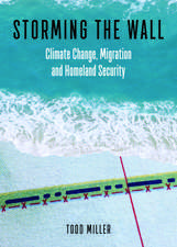 Storming the Wall: Climate Change, Migration, and Homeland Security