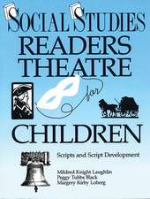 Social Studies Readers Theatre for Children: Scripts and Script Development