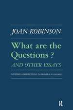 What are the Questions and Other Essays: Further Contributions to Modern Economics