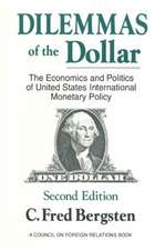 Dilemmas of the Dollar: Economics and Politics of United States International Monetary Policy