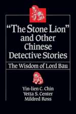 The Stone Lion and Other Chinese Detective Stories: Wisdom of Lord Bau