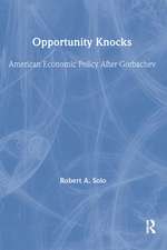 Opportunity Knocks: American Economic Policy After Gorbachev
