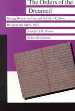 Orders of the Dreamed: George Nelson on Cree and Northern Ojibwa Religion and Myth 1823