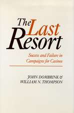 The Last Resort: Success And Failure In Campaigns For Casinos