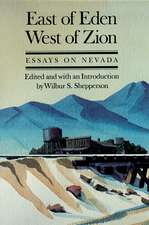 East Of Eden, West Of Zion: Essays On Nevada