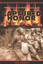 Captured Honor: POW Survival in the Philippines and Japan