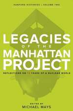 Legacies of the Manhattan Project