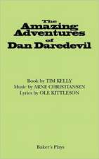 The Amazing Adventures of Dan Daredevil