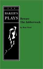 Beware the Jabberwock