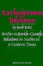 Exclusiveness and Tolerance: Studies in Jewish-Gentile Relations in Medieval and Modern Times