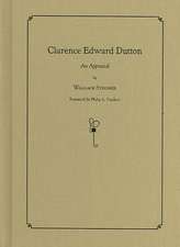 Clarence Edward Dutton: An Appraisal