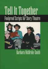 Tell It Together: Foolproof Scripts for Story Theatre