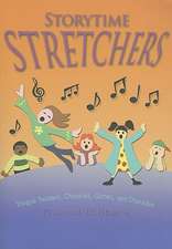 Storytime Stretchers: Tongue Twisters, Choruses, Games, and Charades