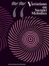 77 Variations on Suzuki Melodies: Technique Builders for Viola