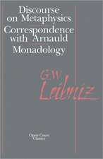 Discourse on Metaphysics/Correspondence with Arnauld/Monadology