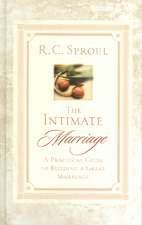 The Intimate Marriage: A Practical Guide to Building a Great Marriage