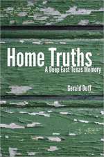 Home Truths: A Deep East Texas Memory