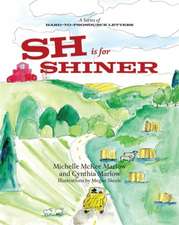 SH IS FOR SHINER