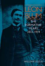 Léon Blum: The Formative Years, 1872-1914