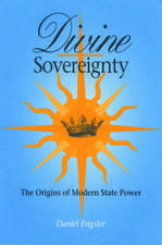 Divine Sovereignty: The Origins of Modern State Power